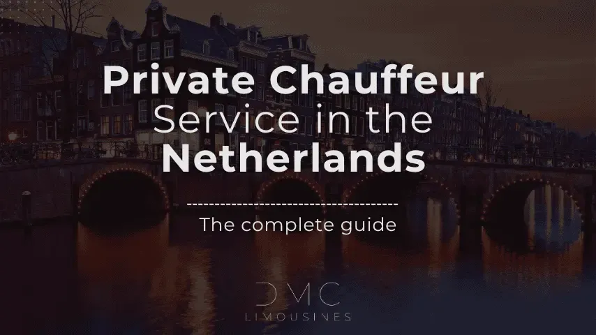 Private Chauffeur Services in the Netherlands