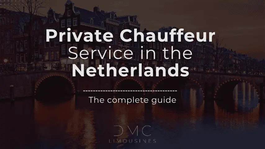 Private Chauffeur Services in the Netherlands